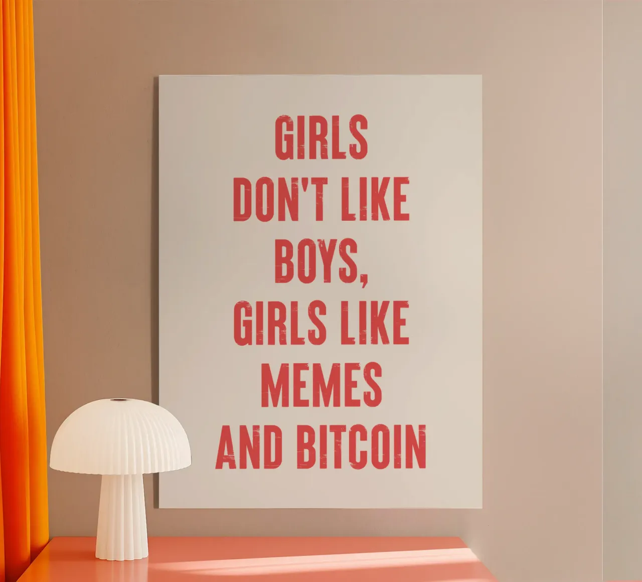 A las chicas no les gustan los chicos, a las chicas les gustan los memes y el bitcoin metacrilato de Vintagrafica