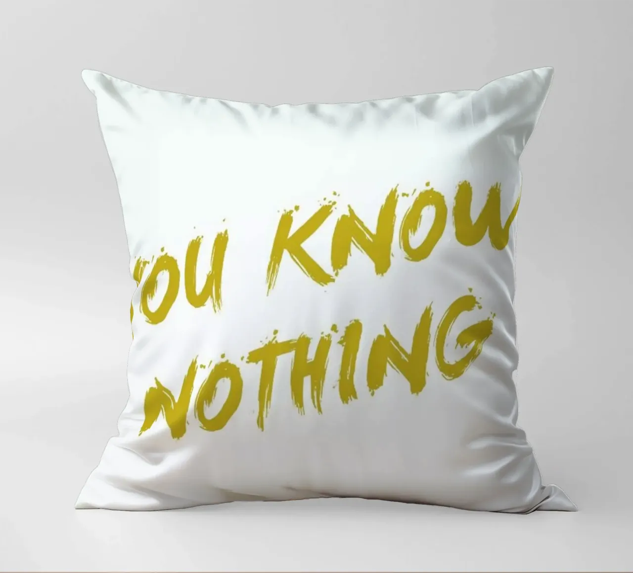 You Know Nothing cuscino da Dean Smith