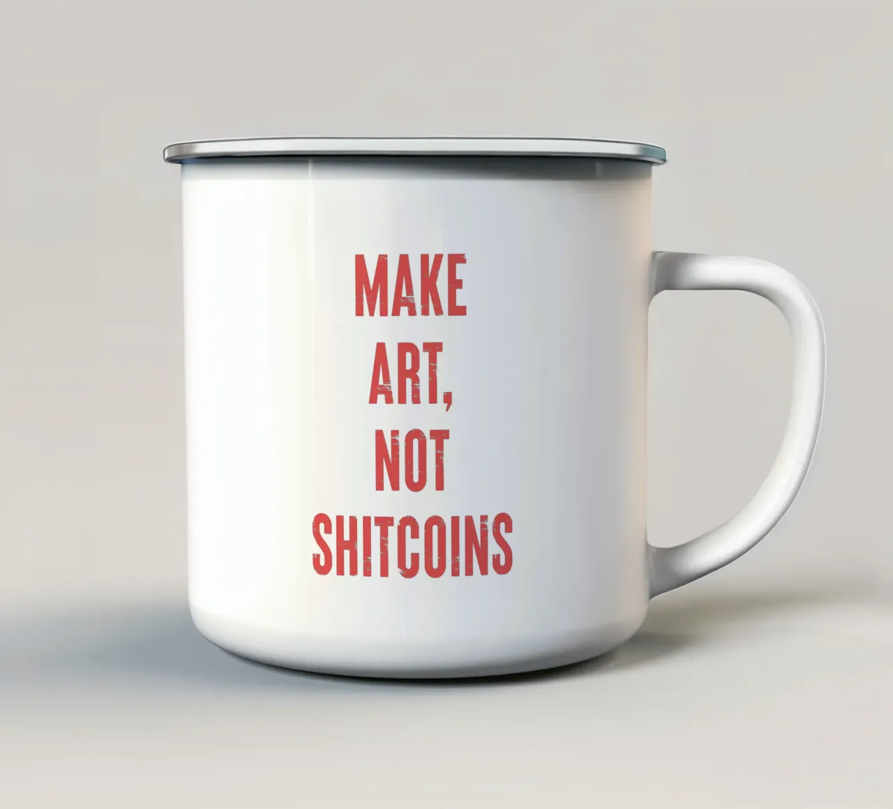 Mach Kunst, keine Scheißmünzen Emaille Tasse von Vintagrafica
