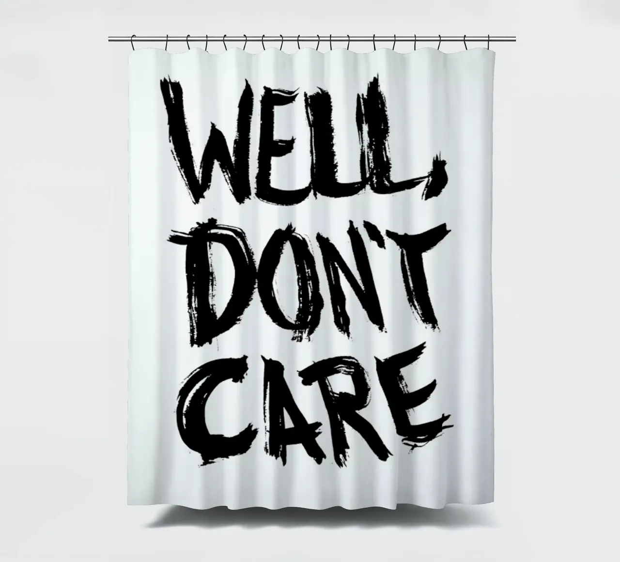 Well, Don't Care shower curtain by petiteCAPS