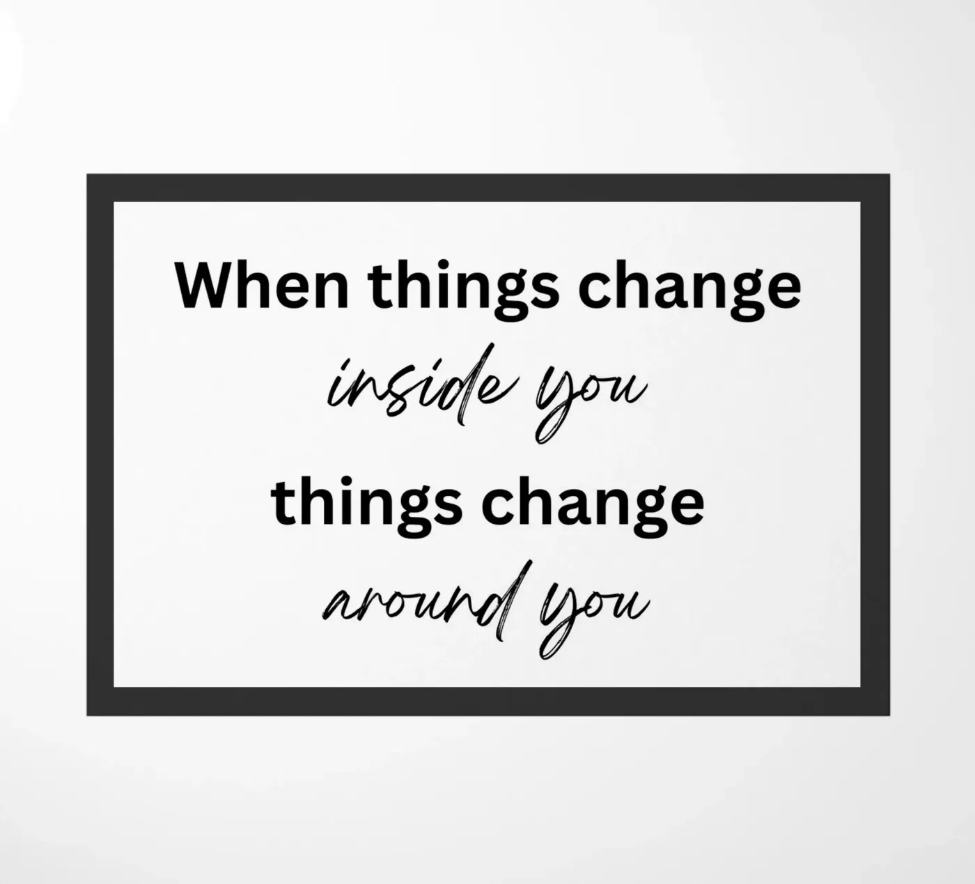 Things change Fußmatte von designsbysophia