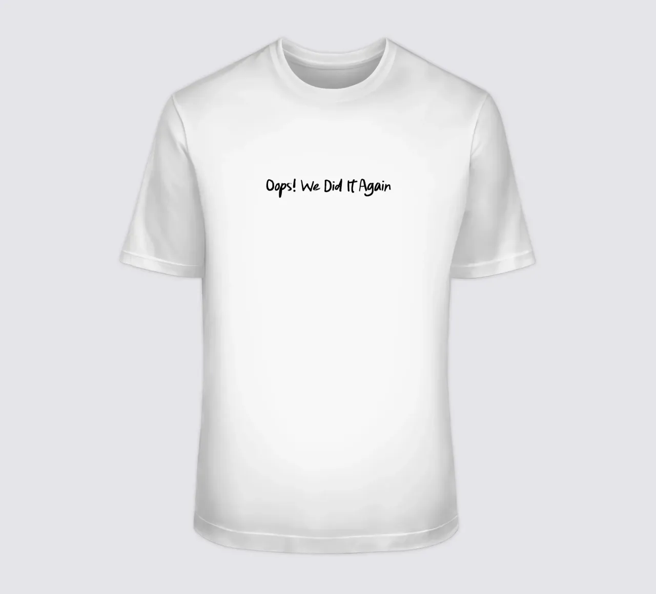 Oops!e Did It Again t-shirt da treechild