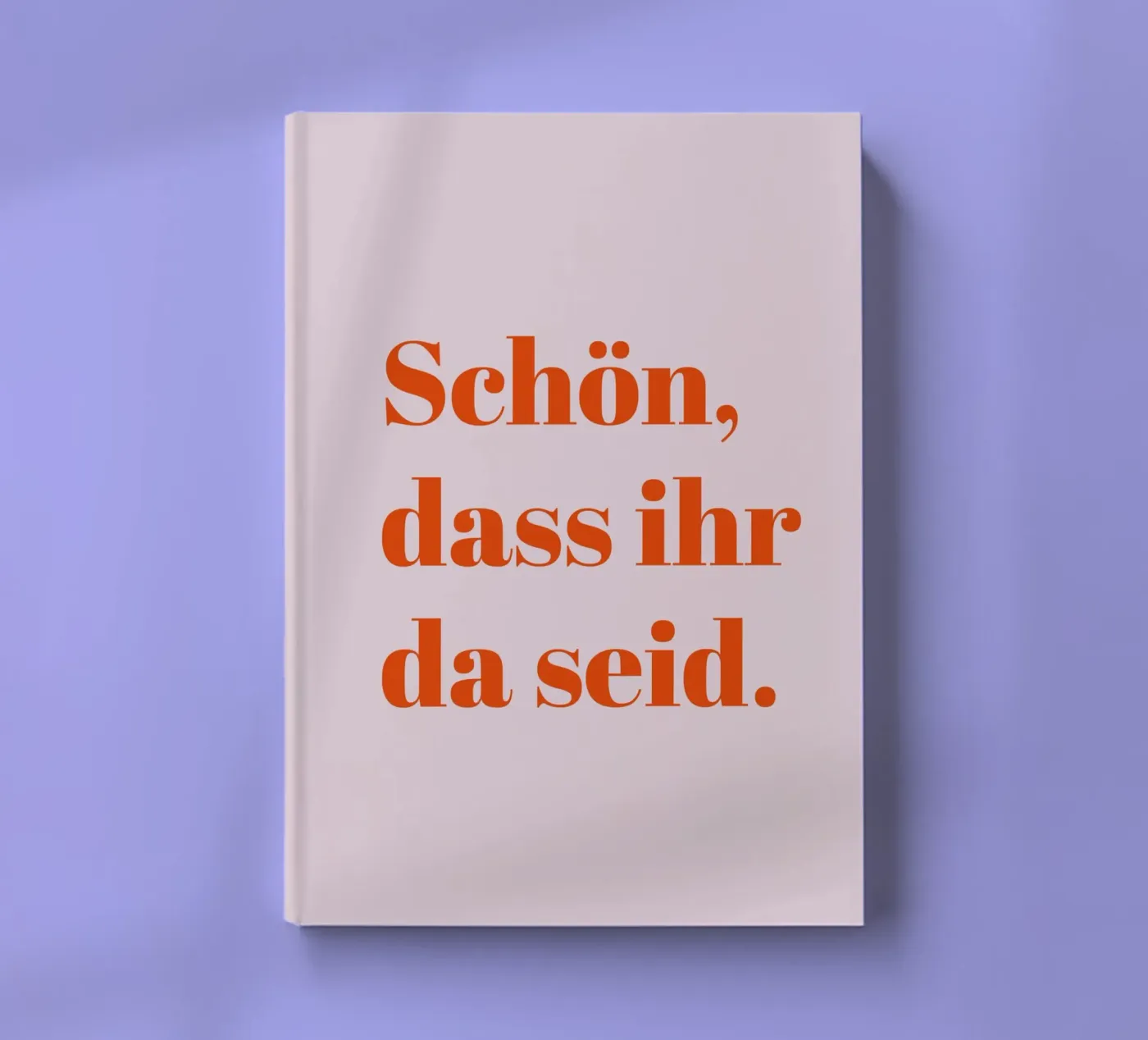 Schön dass ihr da seid. Notizbuch von Typo Designs