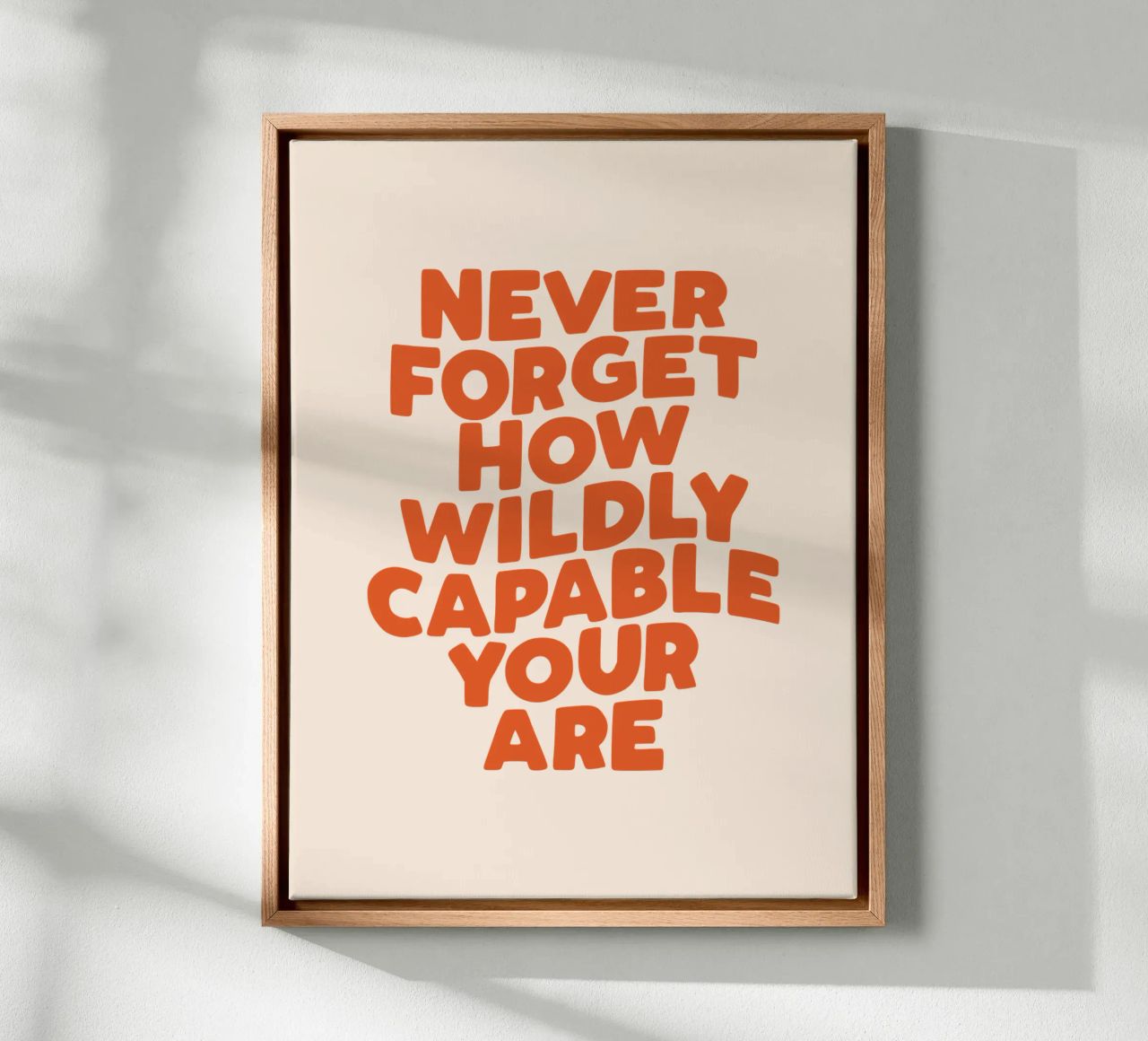 Never Forget How Wildly Capable You Are Typography Print canvas by THE MOTIVATED TYPE