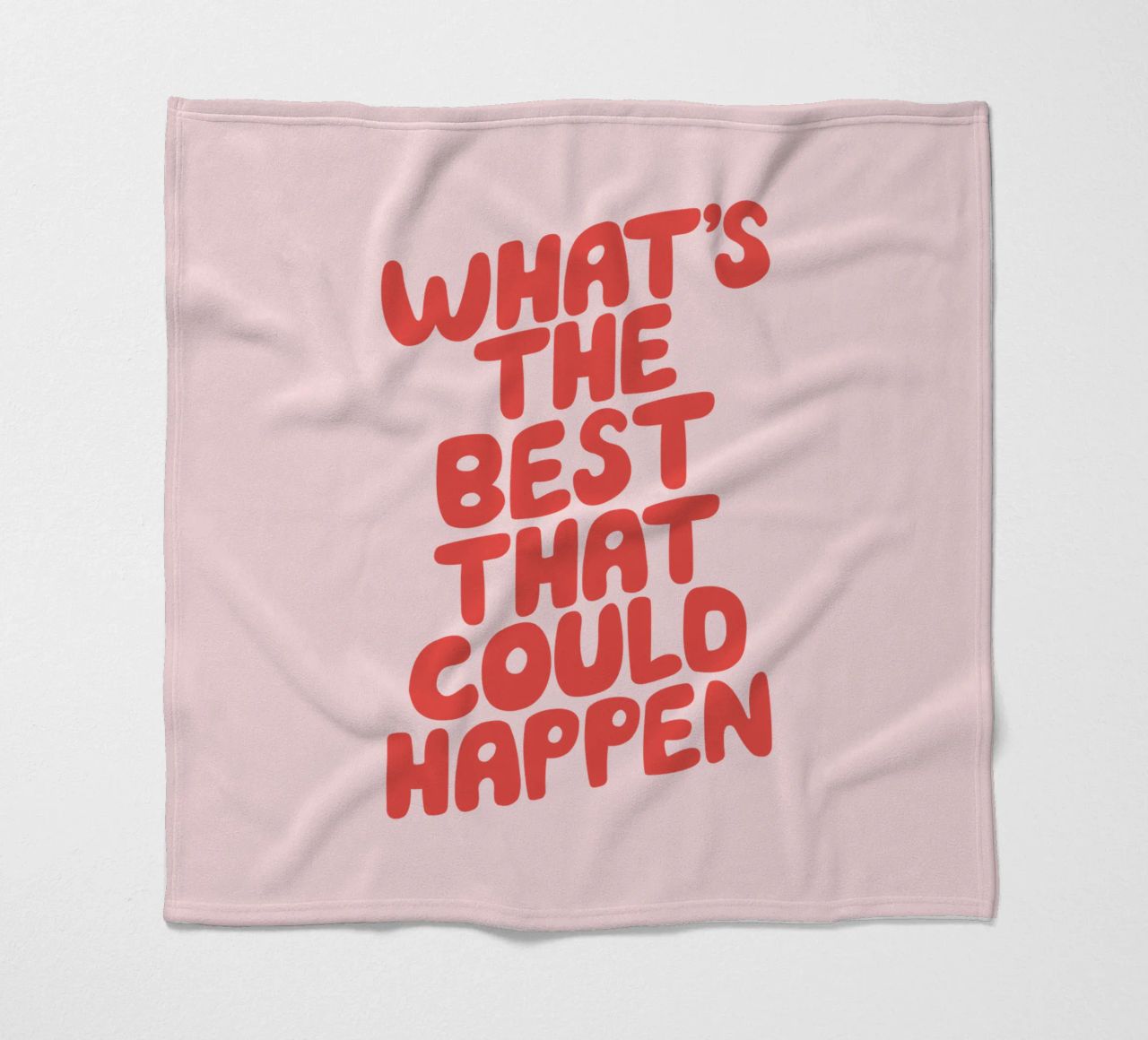 Tipografia "What's The Best That Could Happen" in rosso e inchiostro coperta in pile da THE MOTIVATED TYPE