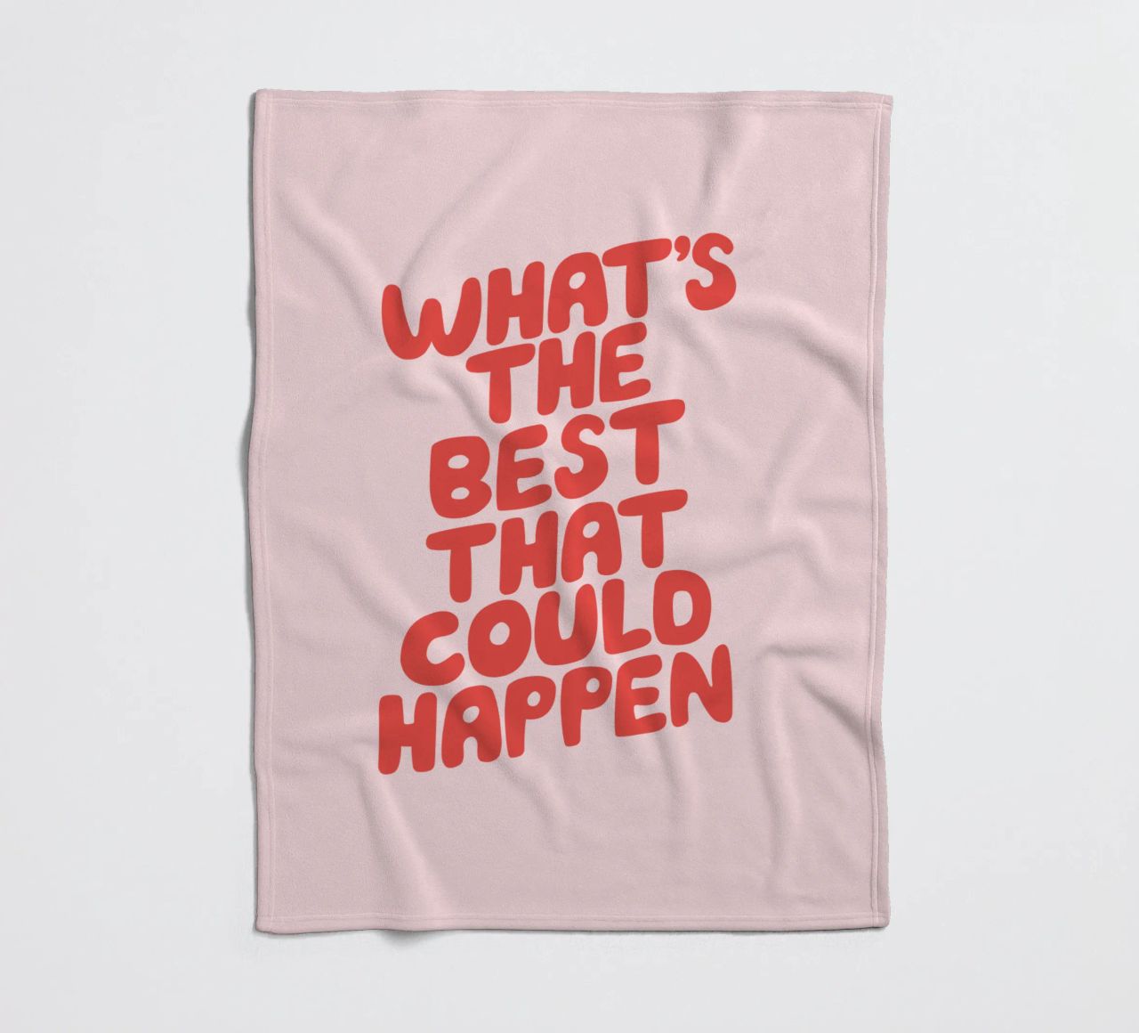 Tipografia "What's The Best That Could Happen" in rosso e inchiostro coperta in pile da THE MOTIVATED TYPE