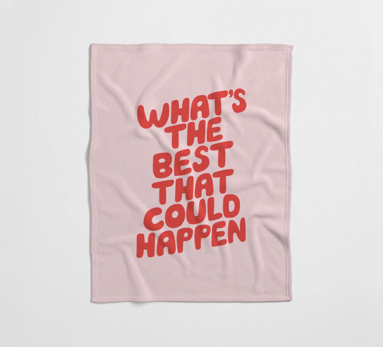 Tipografia "What's The Best That Could Happen" in rosso e inchiostro coperta in pile da THE MOTIVATED TYPE