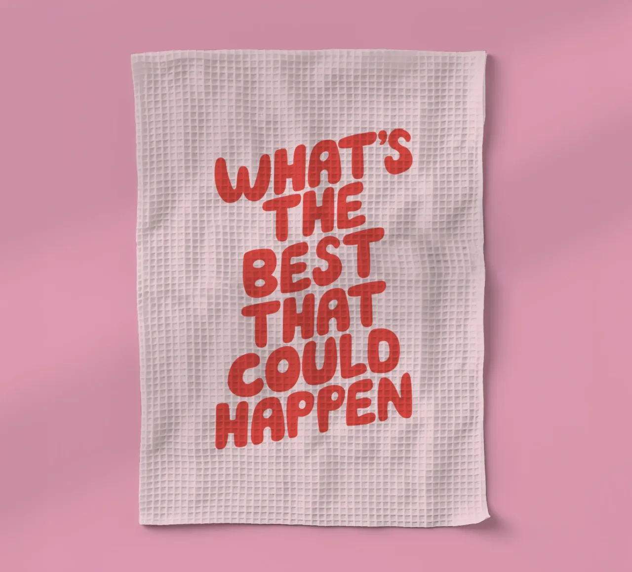 Tipografia "What's The Best That Could Happen" in rosso e inchiostro canovaccio da cucina da THE MOTIVATED TYPE