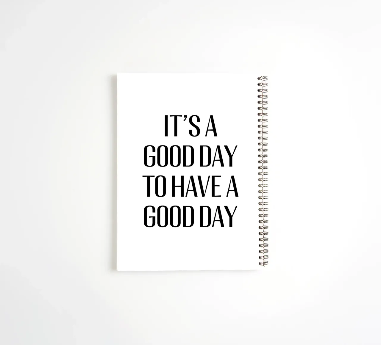 It's a good day to have a good day spiral notebook by Typo Designs