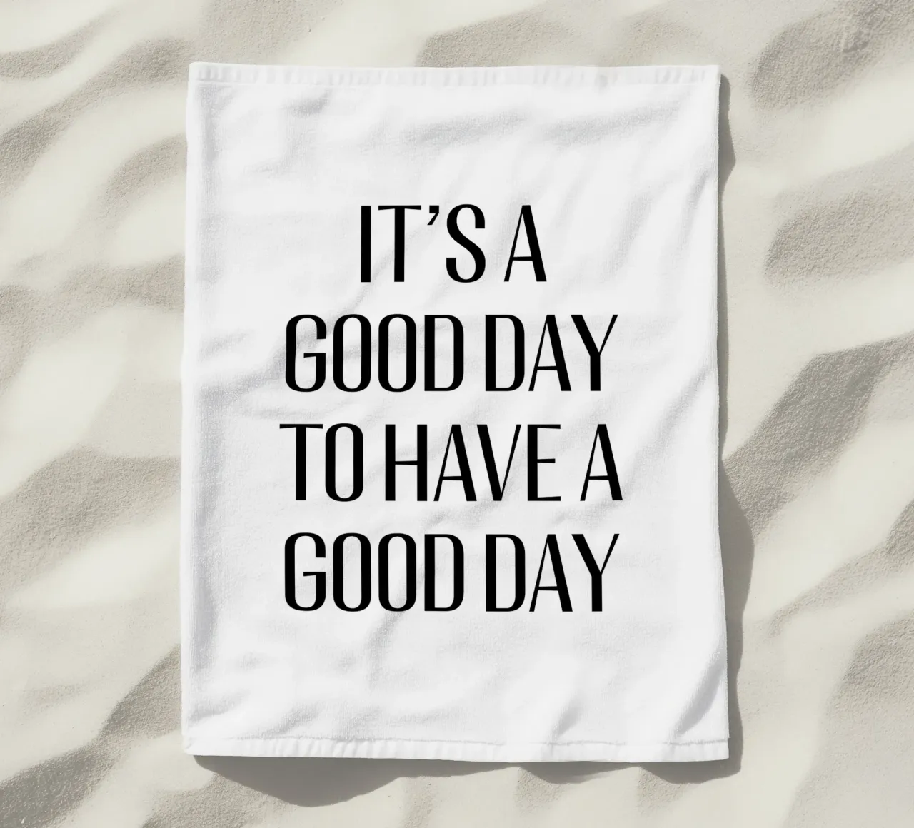 It's a good day to have a good day telo mare da Typo Designs