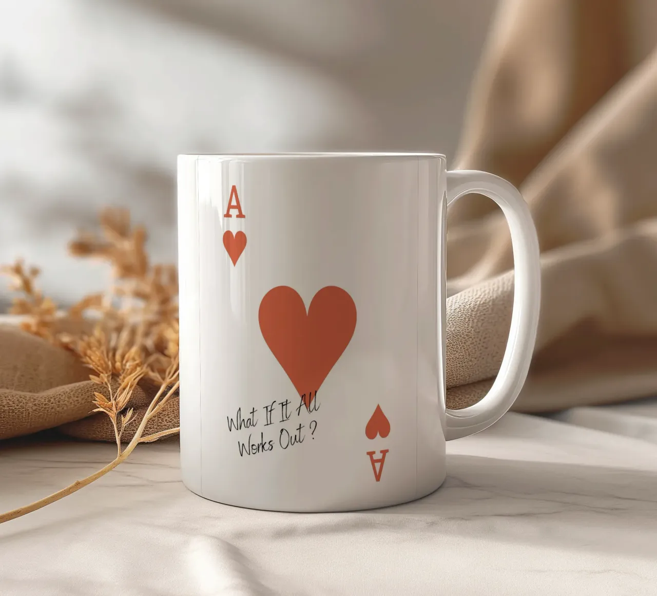 Playing Cards, Heart As, What If It All Works Out - Quote Keramik Tasse von Peaches Art Prints