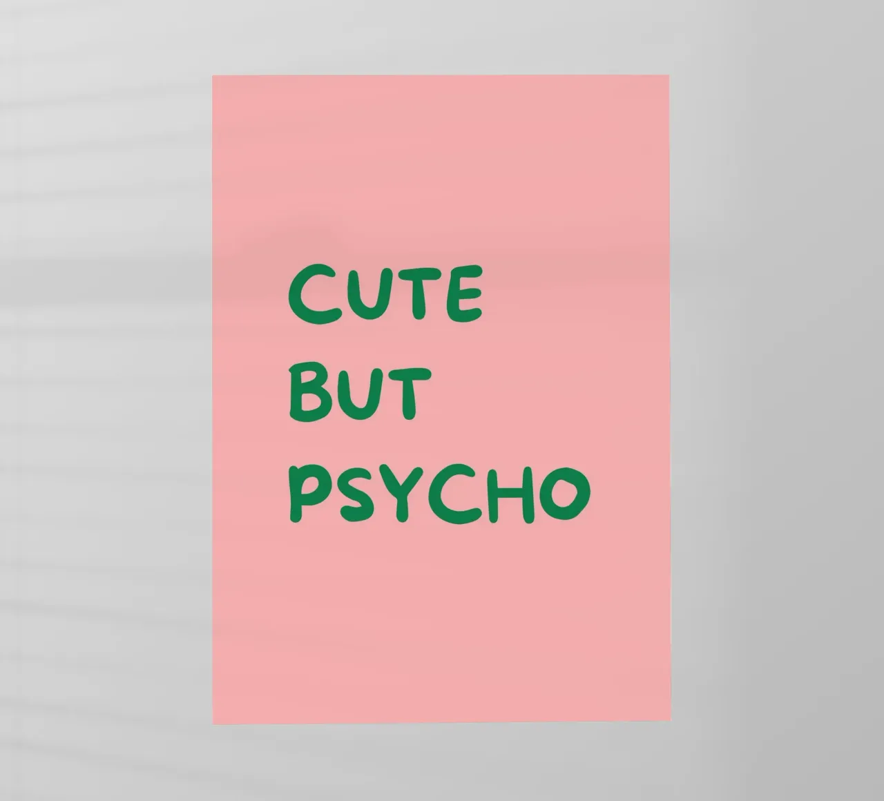 Cute But Psycho | Bold & Playful Typography Print pellicola backlit da PrintCessStudio