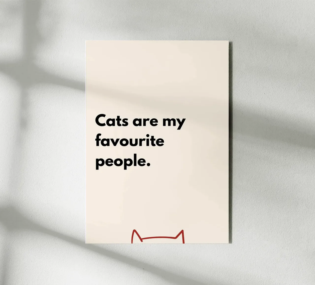 Cats Are My Favorite People | Typography Art Print alluminio dibond da PrintCessStudio