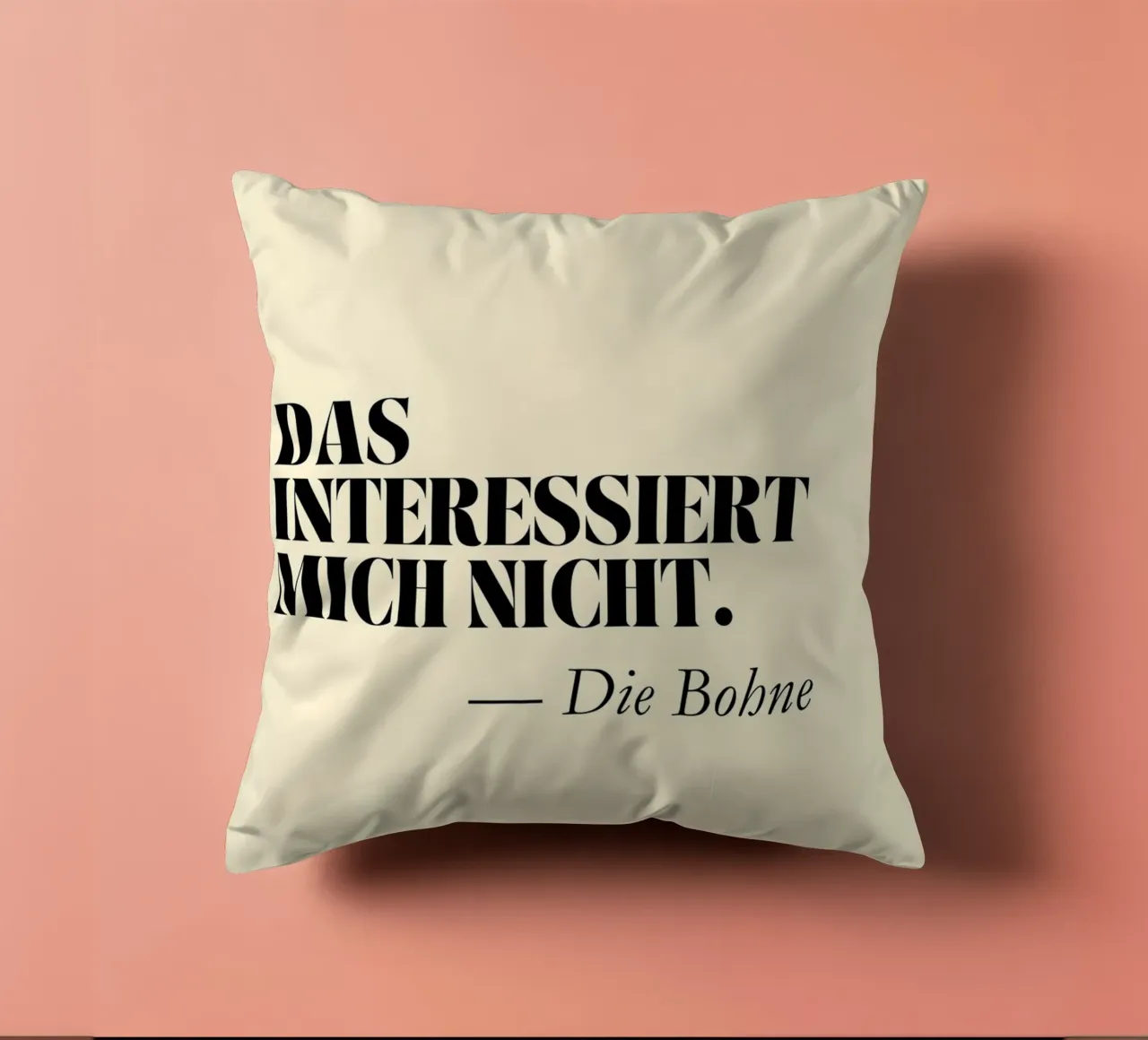 Das interessiert mich nicht - Die Bohne | Lustiger Print cuscino da PrintCessStudio
