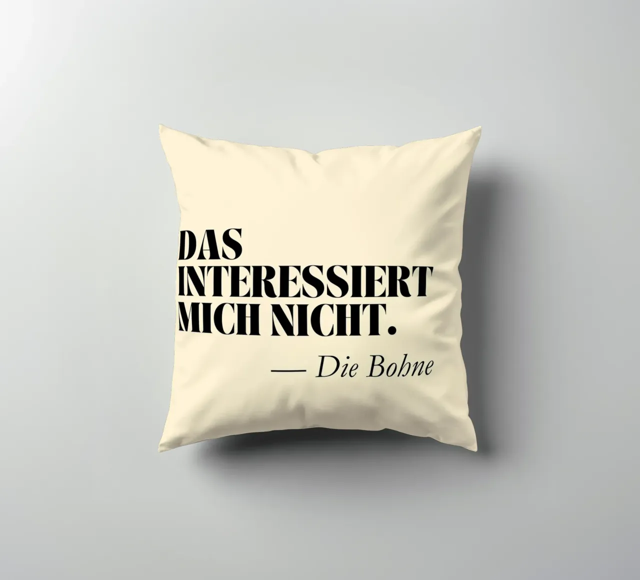 Das interessiert mich nicht - Die Bohne | Lustiger Print cuscino da PrintCessStudio