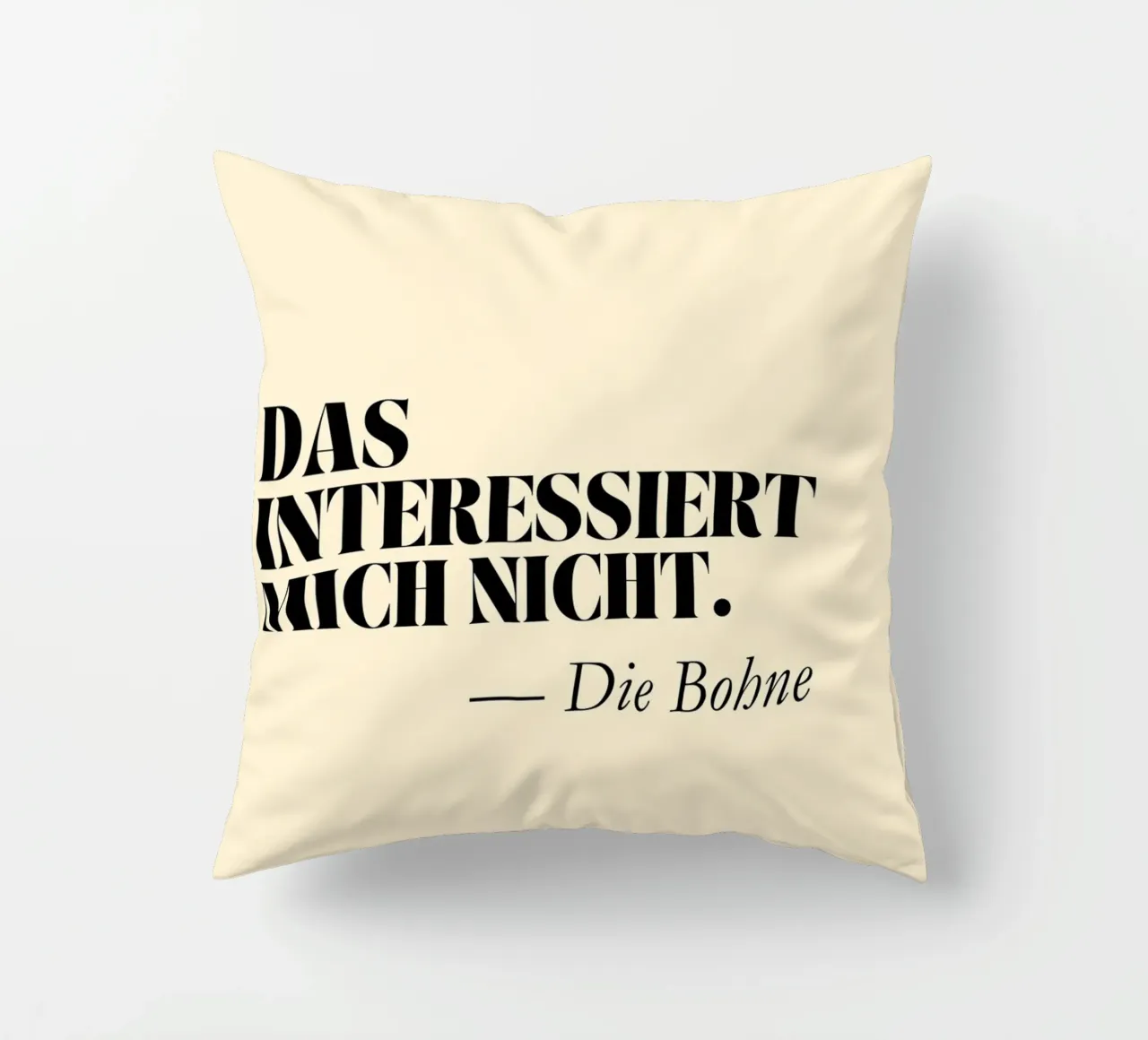 Das interessiert mich nicht - Die Bohne | Lustiger Print cuscino da PrintCessStudio