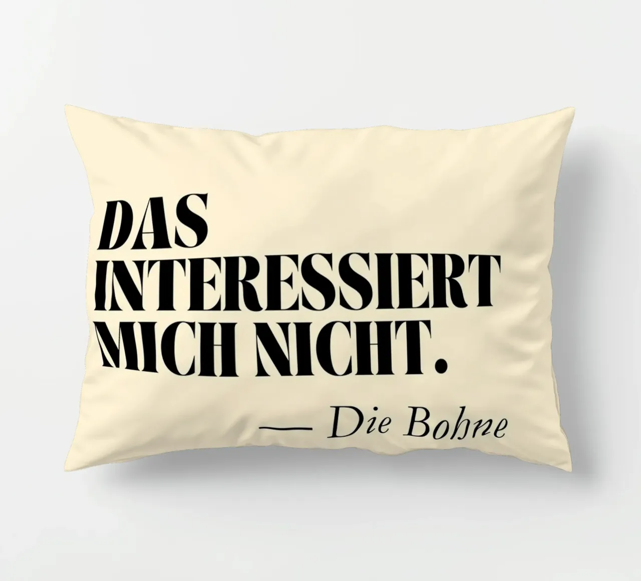 Das interessiert mich nicht - Die Bohne | Lustiger Print cuscino da PrintCessStudio