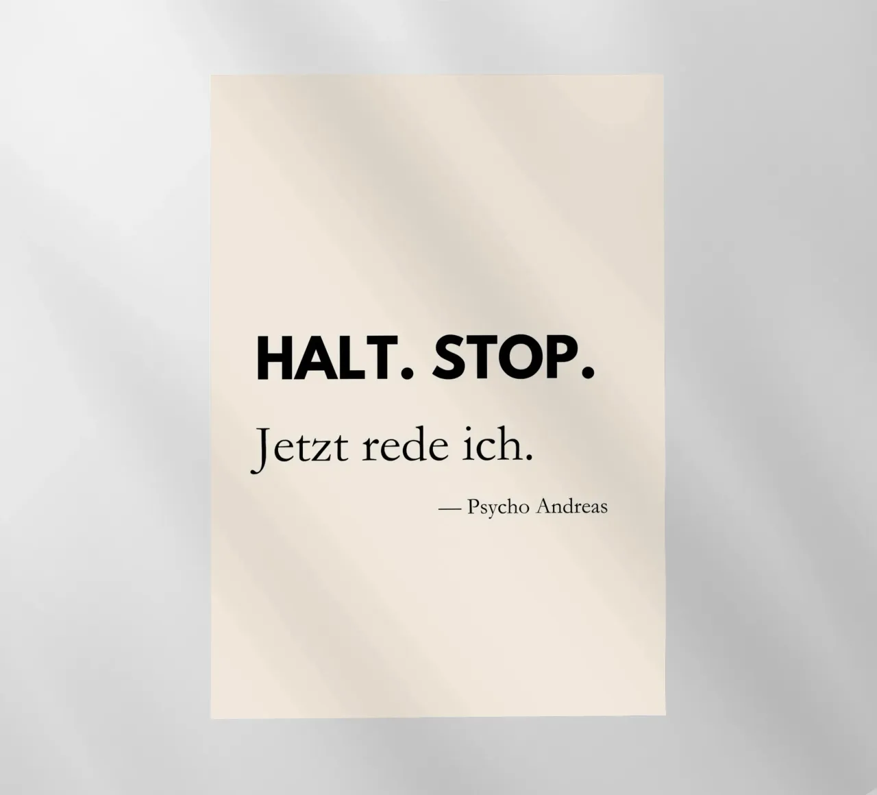 Halt, Stop. Jetzt rede ich. | Lustiges Zitat Poster pellicola backlit da PrintCessStudio
