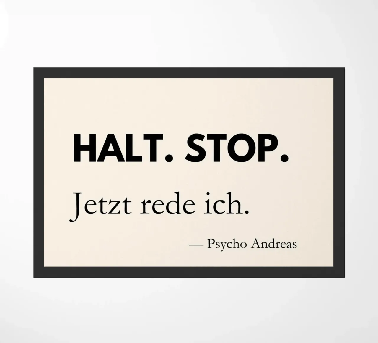 Halt, Stop. Jetzt rede ich. | Lustiges Zitat Poster zerbino da PrintCessStudio