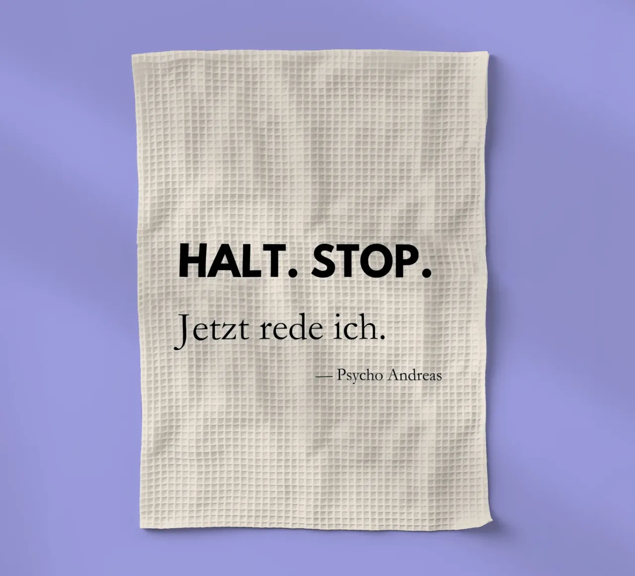 Halt, Stop. Jetzt rede ich. | Lustiges Zitat Poster canovaccio da cucina da PrintCessStudio