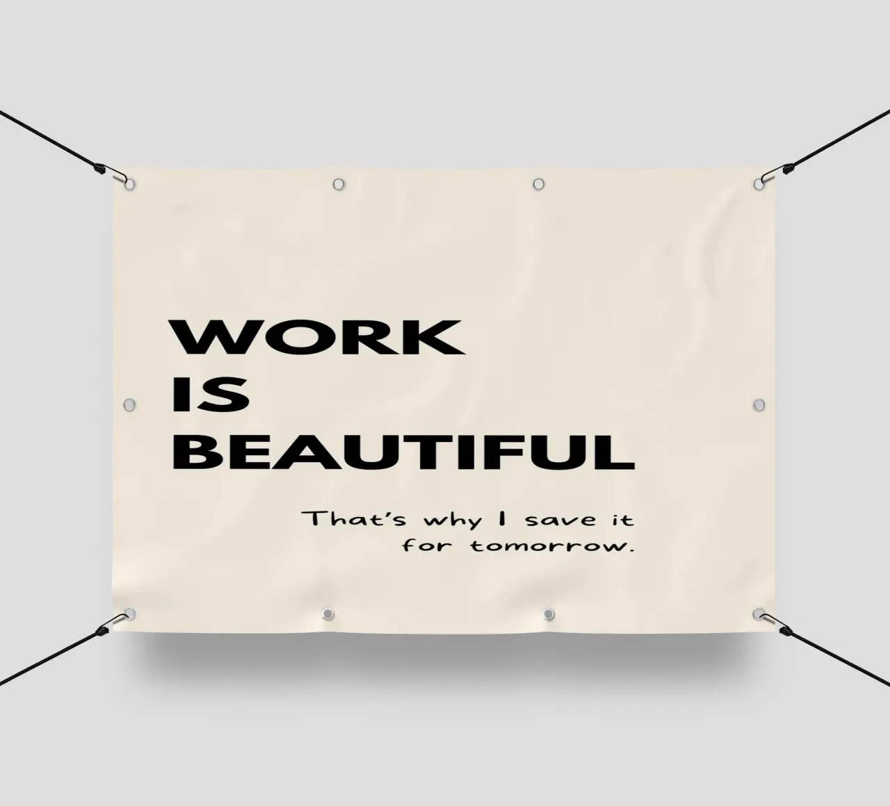Work Is Beautiful | Funny Typography Print telo in pvc da PrintCessStudio