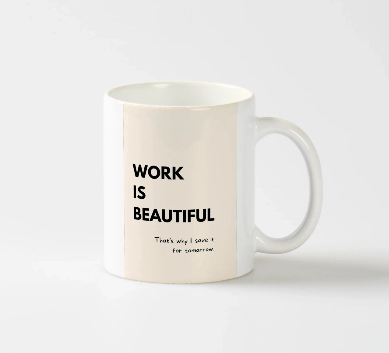Work Is Beautiful | Funny Typography Print tazza in ceramica da PrintCessStudio