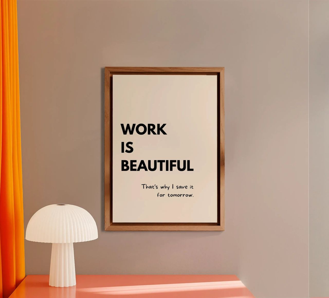 Work Is Beautiful | Funny Typography Print alluminio dibond da PrintCessStudio
