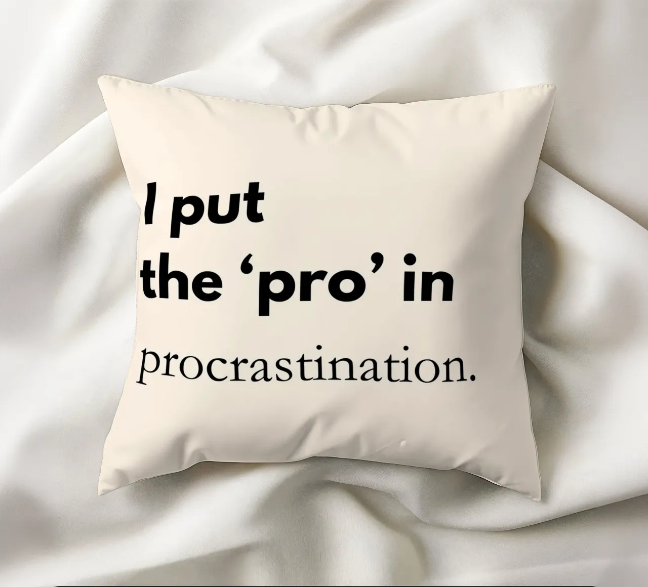 I Put the Pro in Procrastination | Funny Typography Print cuscino da PrintCessStudio