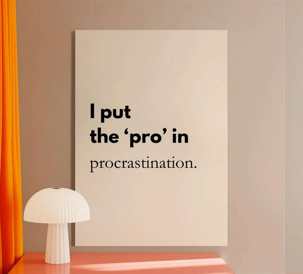 I Put the Pro in Procrastination | Funny Typography Print plexiglass da PrintCessStudio