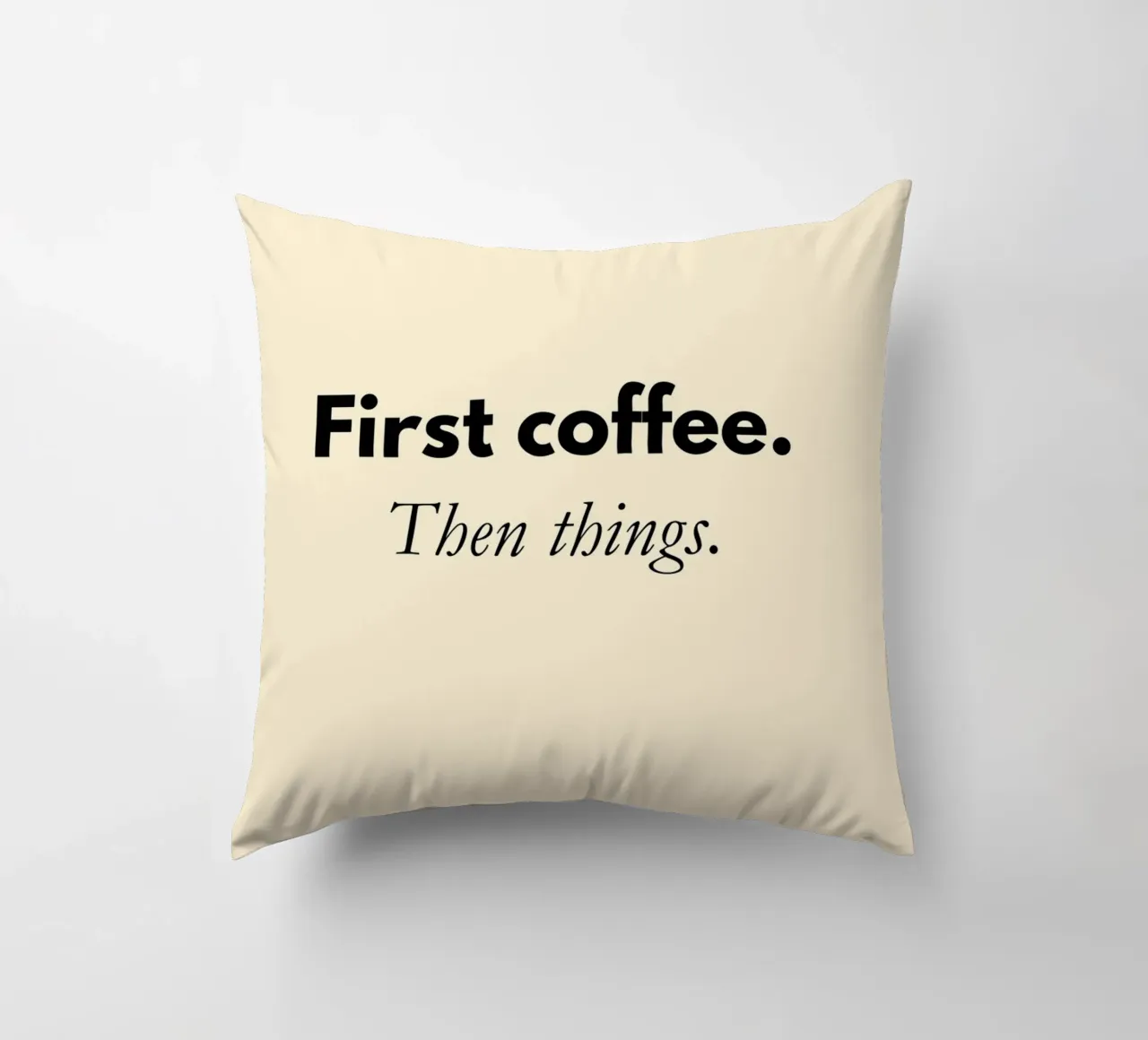 First Coffee, Then Things | Minimalist Coffee Quote Print cuscino da PrintCessStudio