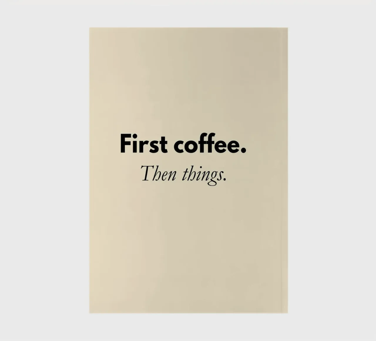 First Coffee, Then Things | Minimalist Coffee Quote Print notebook by PrintCessStudio