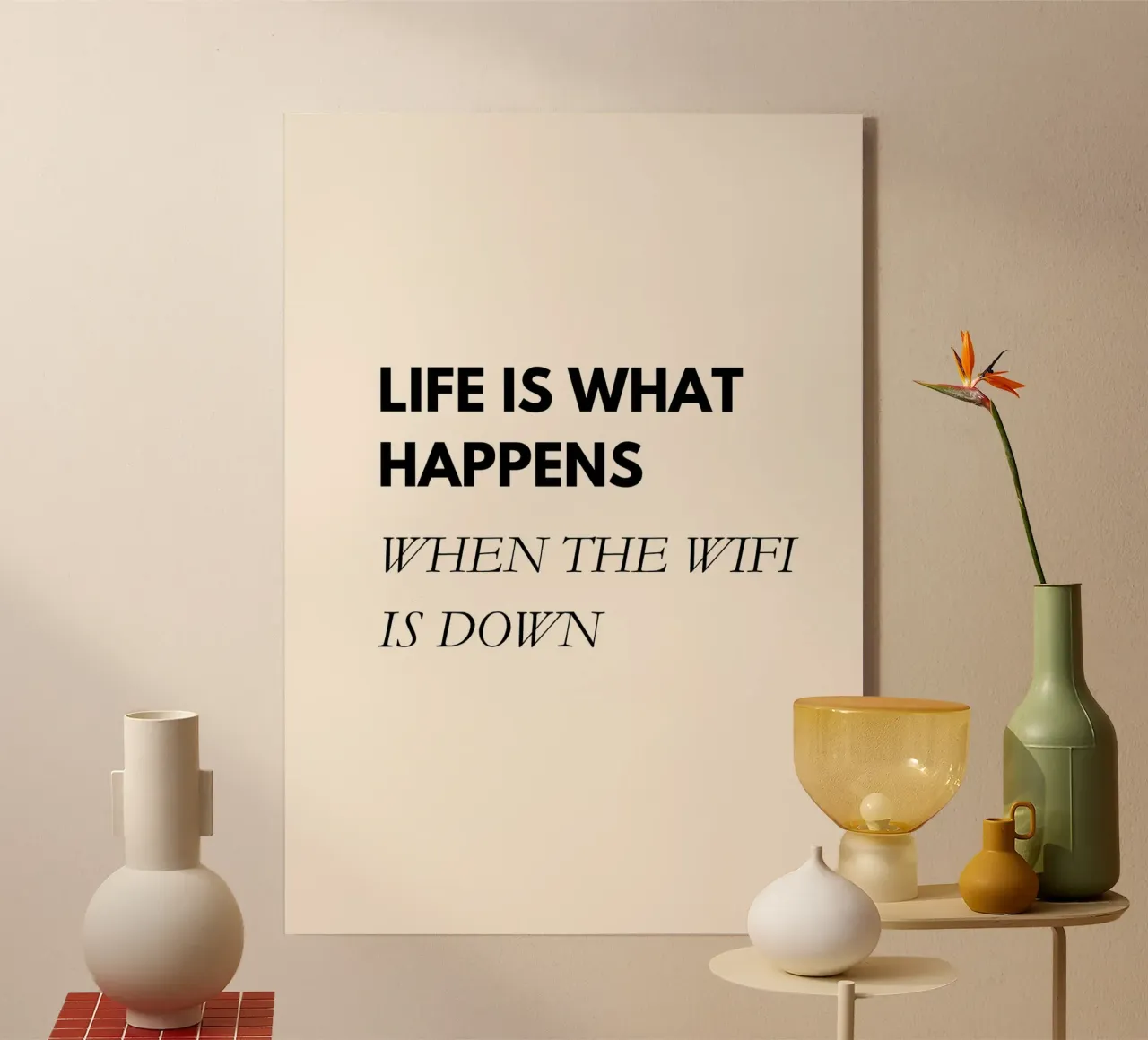 Life Is What Happens When the WiFi Is Down | Fun Office Art plexiglass da PrintCessStudio