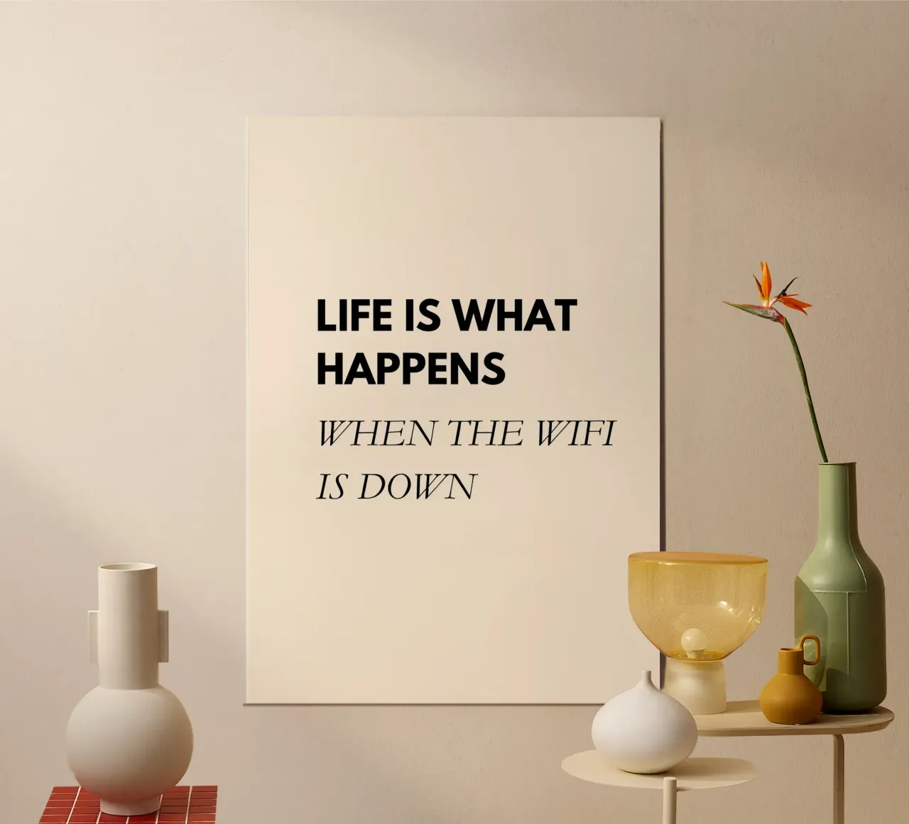 Life Is What Happens When the WiFi Is Down | Fun Office Art carta hahnemühle da PrintCessStudio