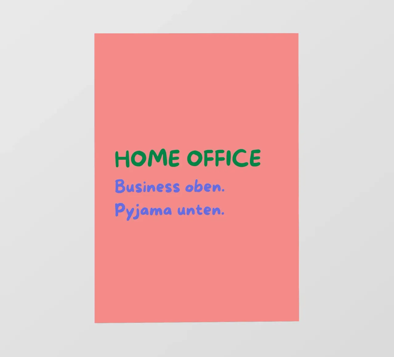 Home Office: Business Oben, Pyjama Unten | Fun Print pellicola backlit da PrintCessStudio