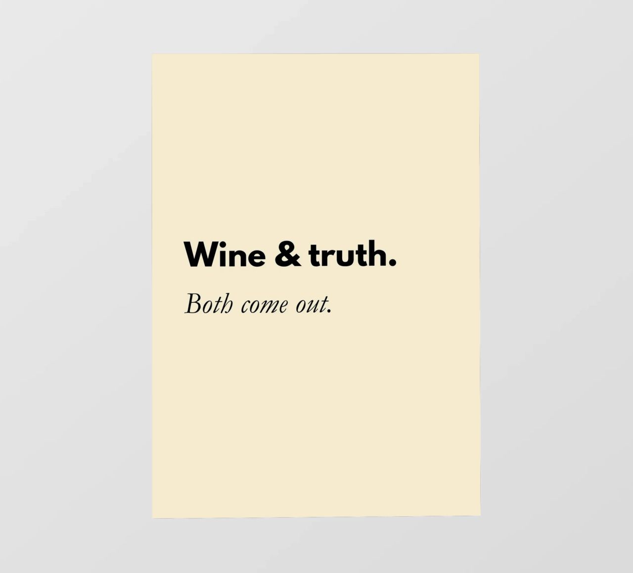 Wine & Truth, Both Come Out | Fun Print pellicola backlit da PrintCessStudio
