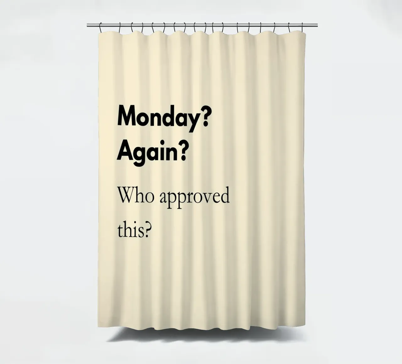 Monday? Again? Who Approved This? | Funny Monday Quote Print tenda da doccia da PrintCessStudio
