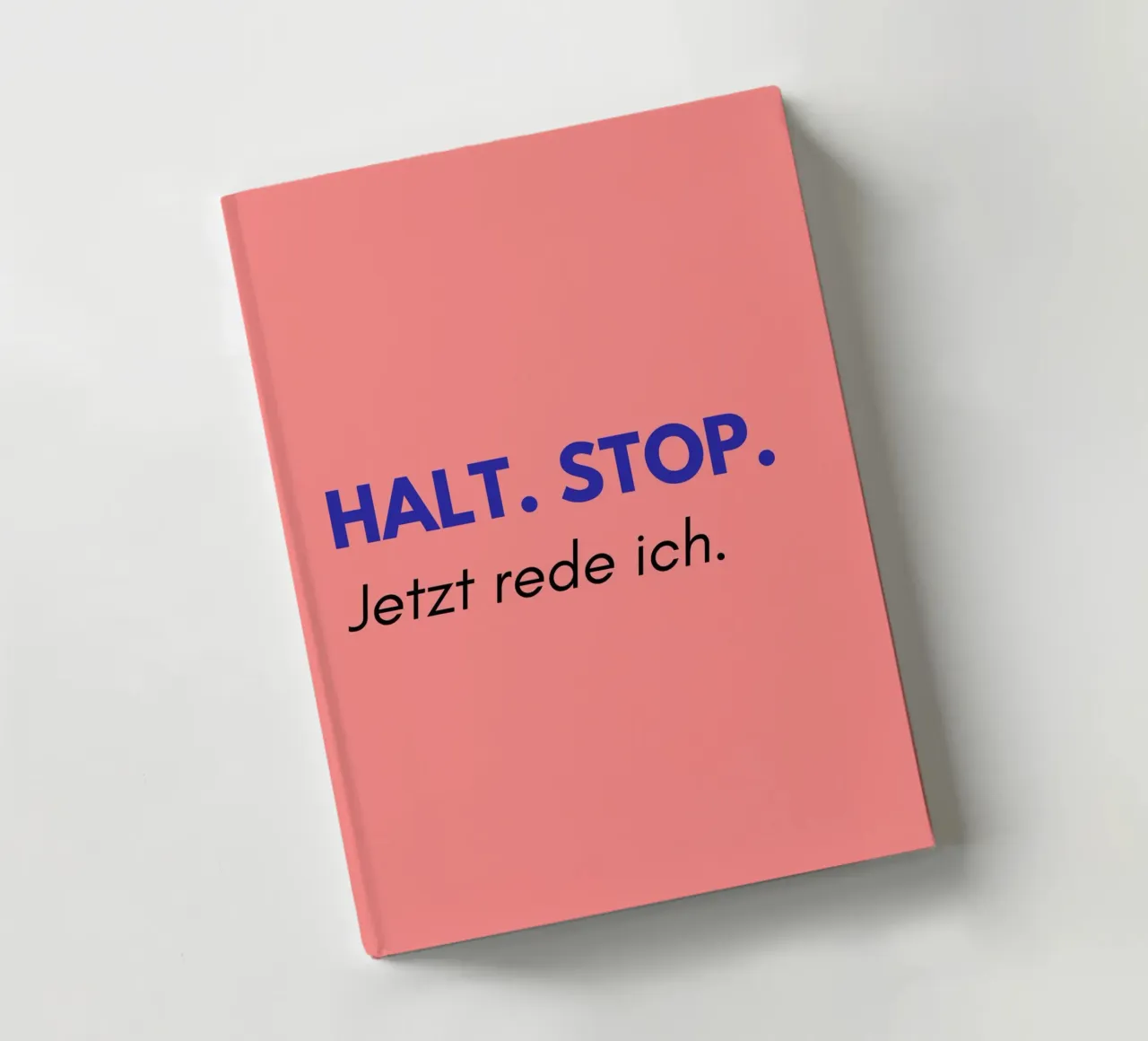 Halt. Stop. Jetzt rede ich. | Lustiger Spruch Print notebook by PrintCessStudio