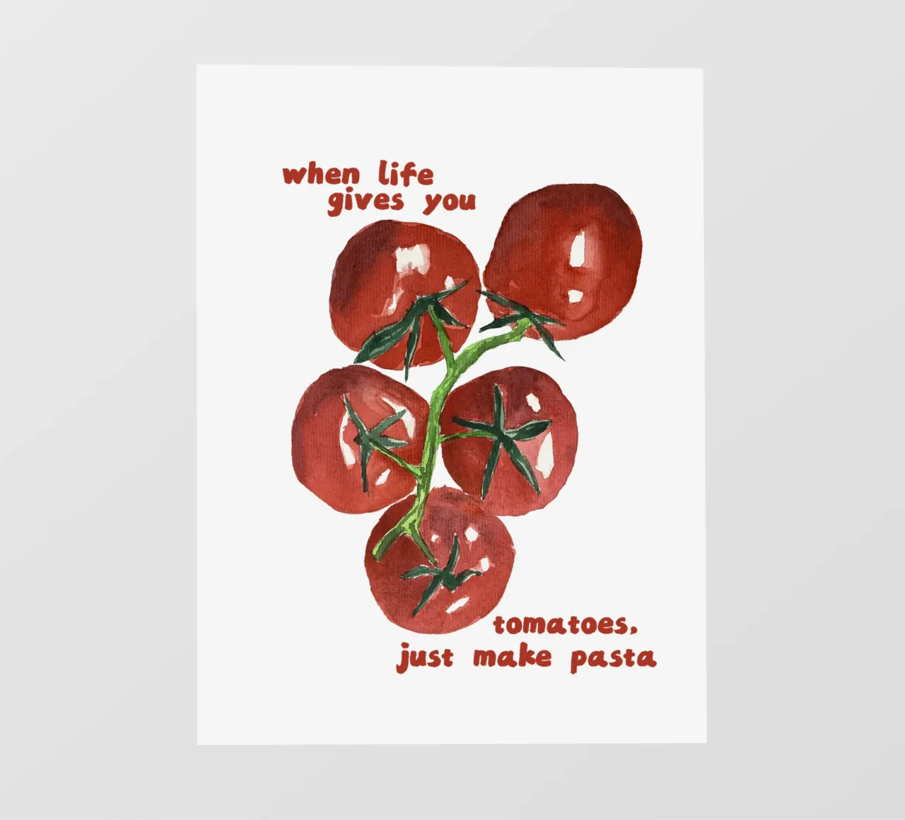 Quando la vita ti dà i pomodori, fai la pasta - Citazione pellicola backlit da Peaches Art Prints