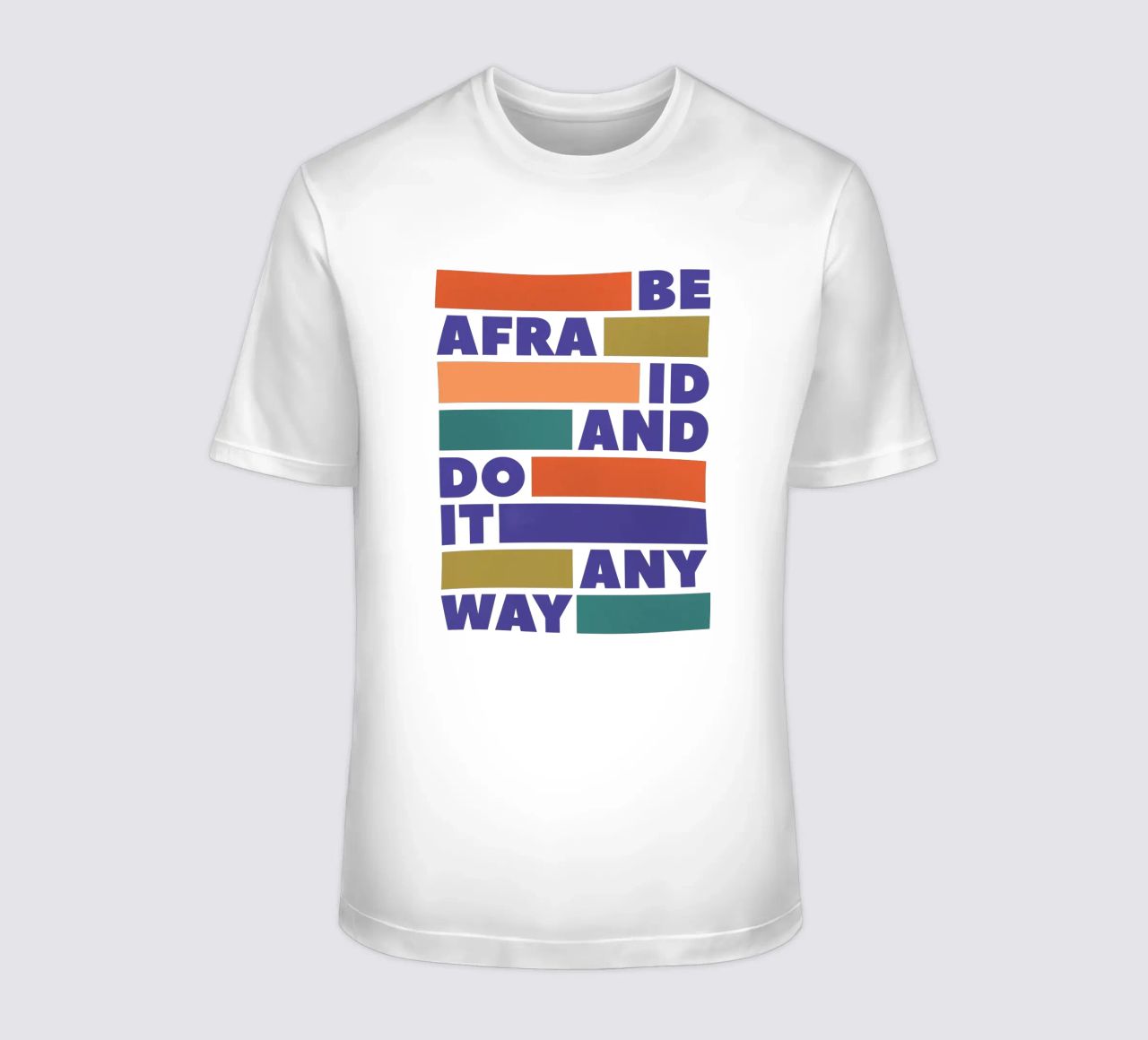 Be Afraid and Do It Anyway Bold Typography Art T-Shirt von showmemars