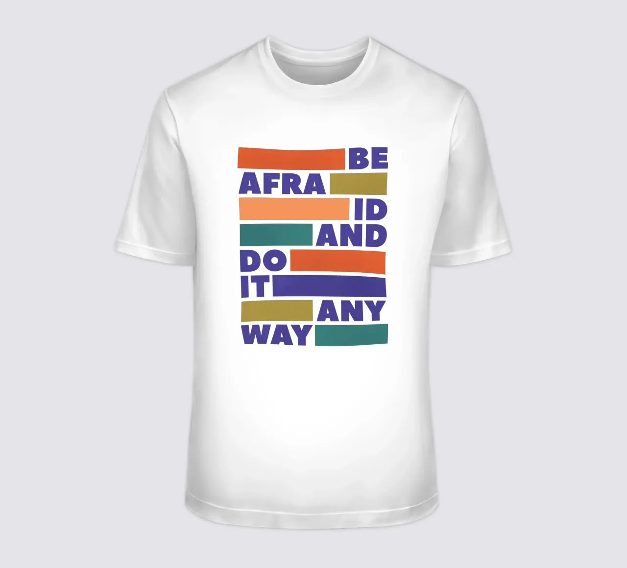 Be Afraid and Do It Anyway Bold Typography Art t-shirt da showmemars