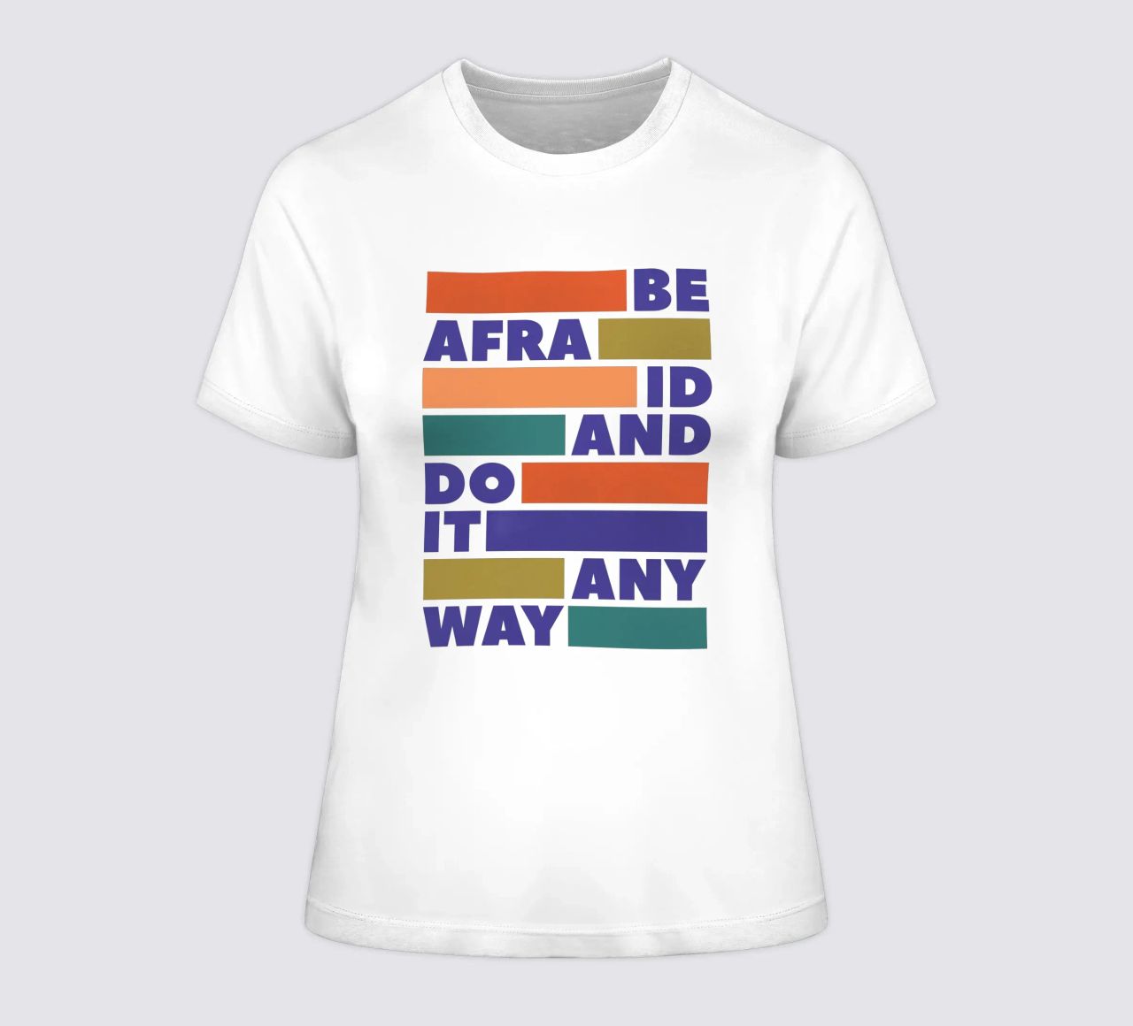 Be Afraid and Do It Anyway Bold Typography Art dames t-shirt getailleerd van showmemars