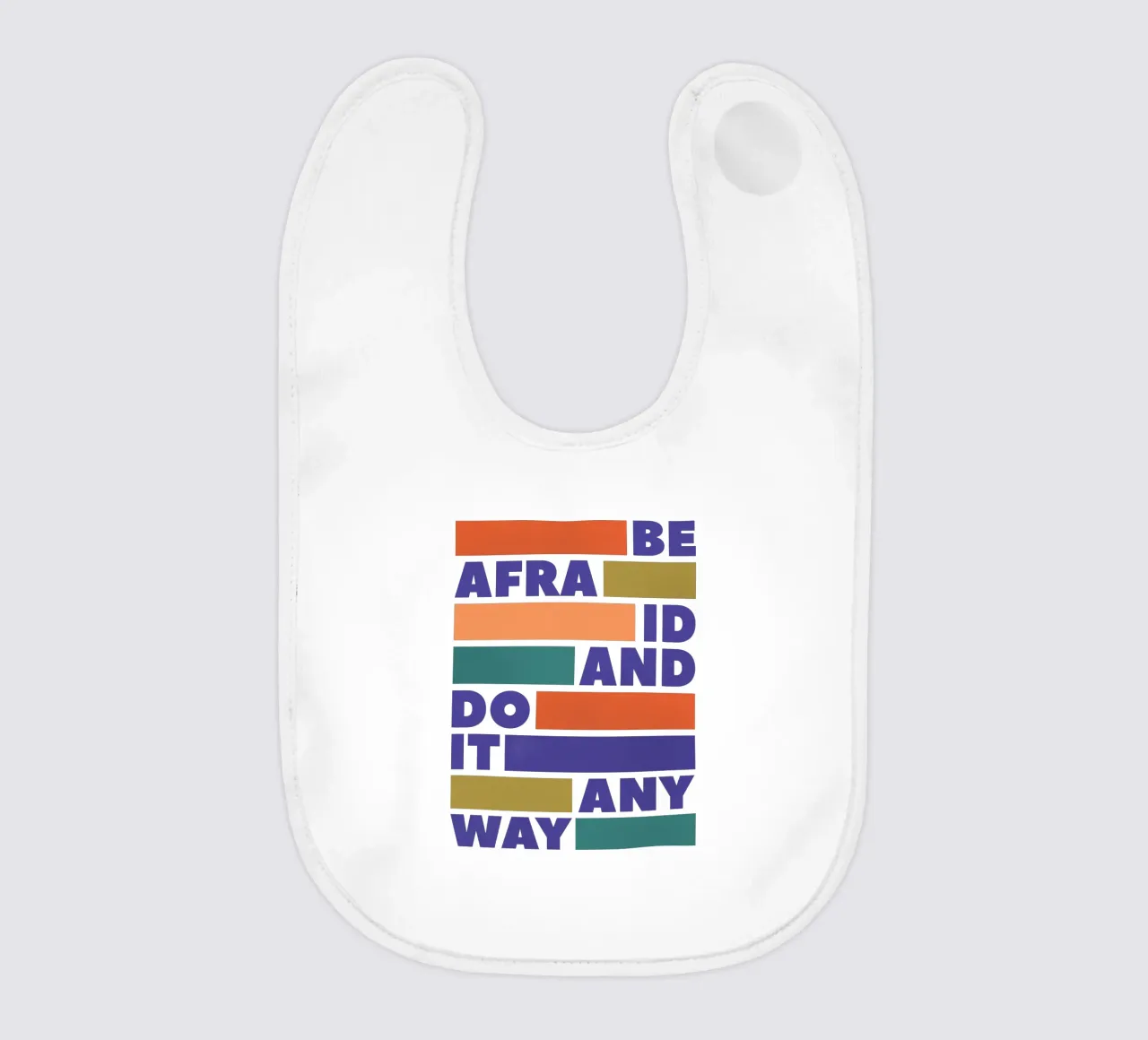 Be Afraid and Do It Anyway Bold Typography Art Babylätzchen von showmemars