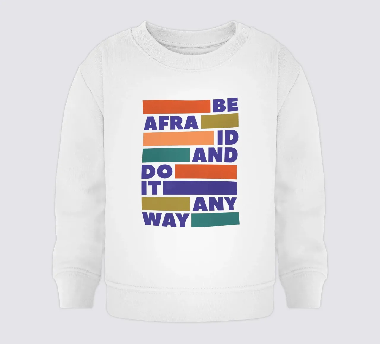 Be Afraid and Do It Anyway Bold Typography Art felpa neonato da showmemars