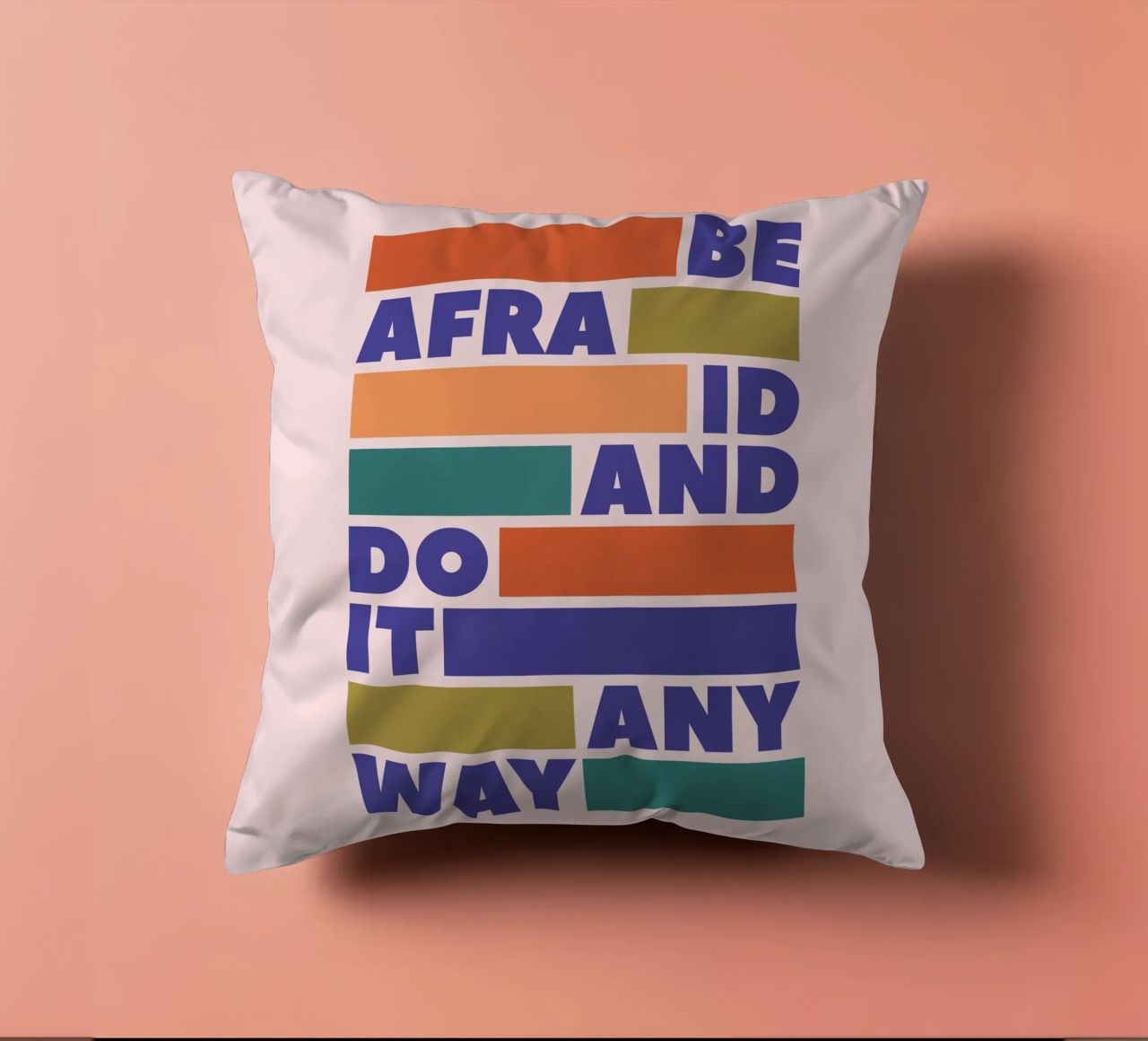 Be Afraid and Do It Anyway Bold Typography Art decorative cushion by showmemars