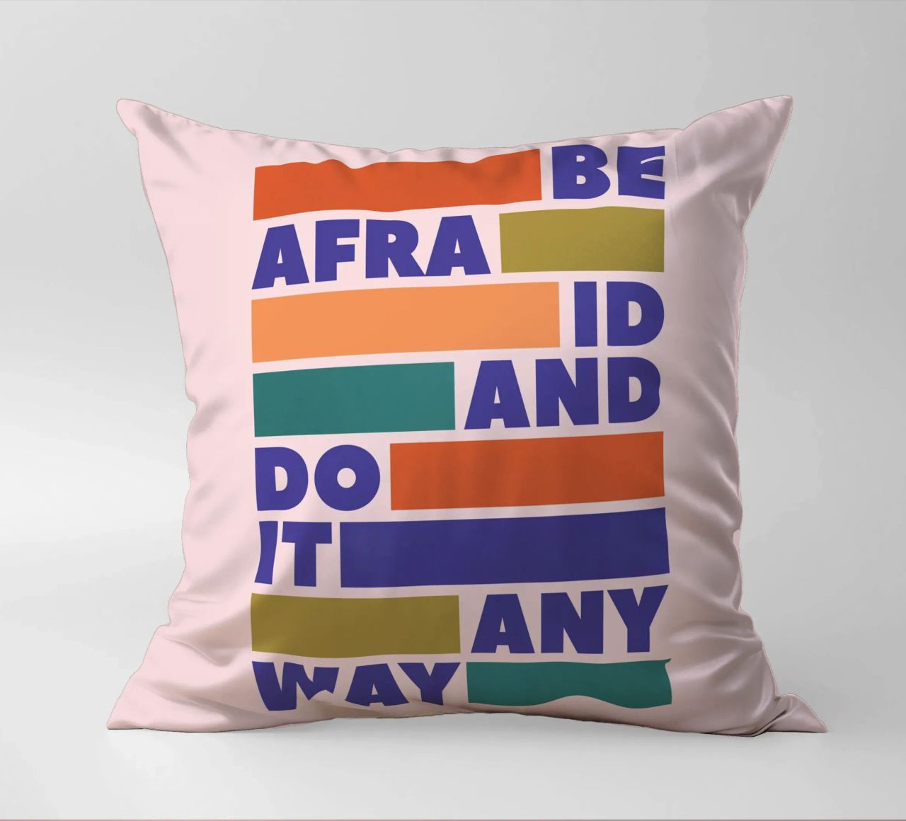 Be Afraid and Do It Anyway Bold Typography Art decorative cushion by showmemars