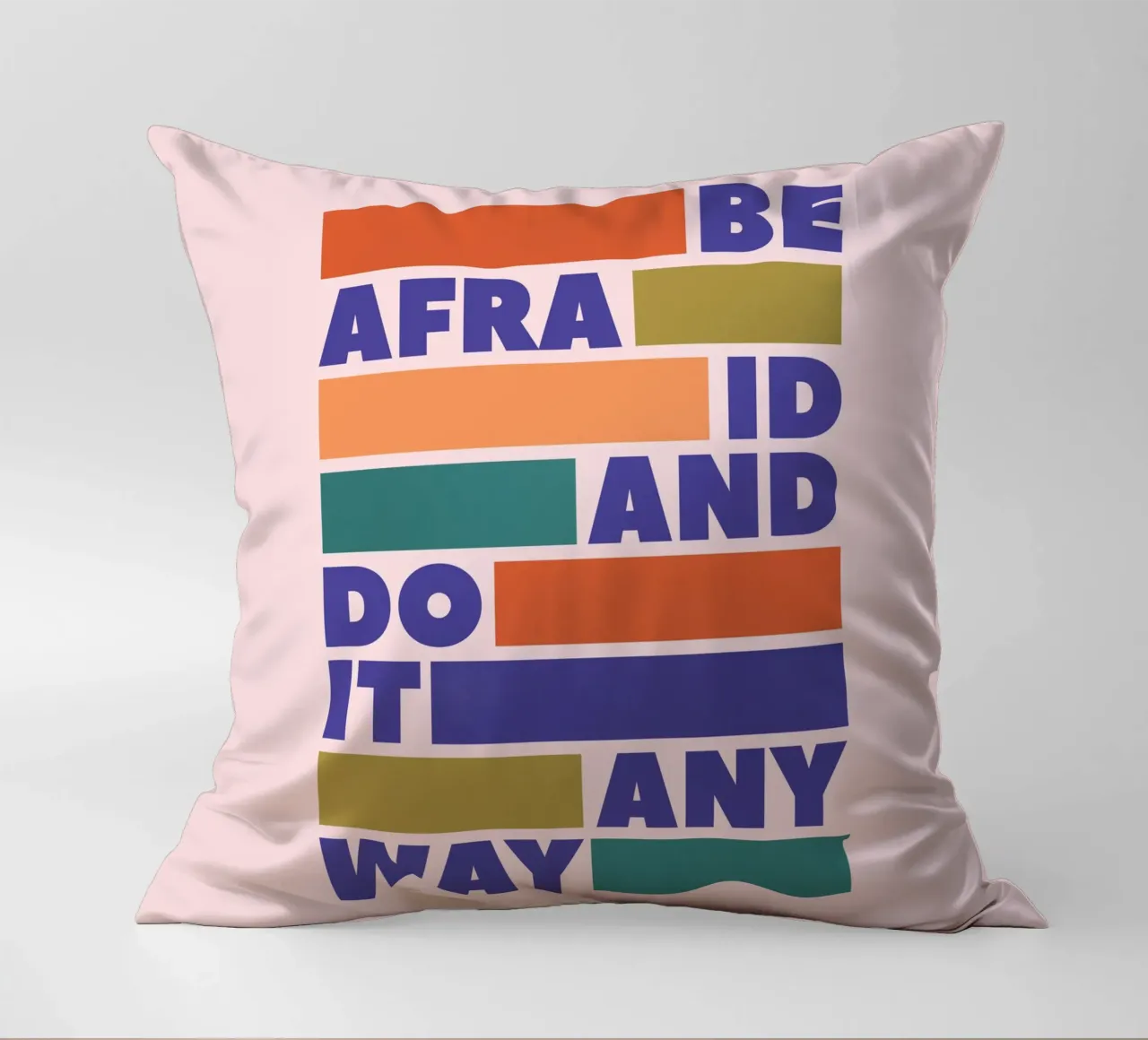 Be Afraid and Do It Anyway Bold Typography Art cuscino da showmemars