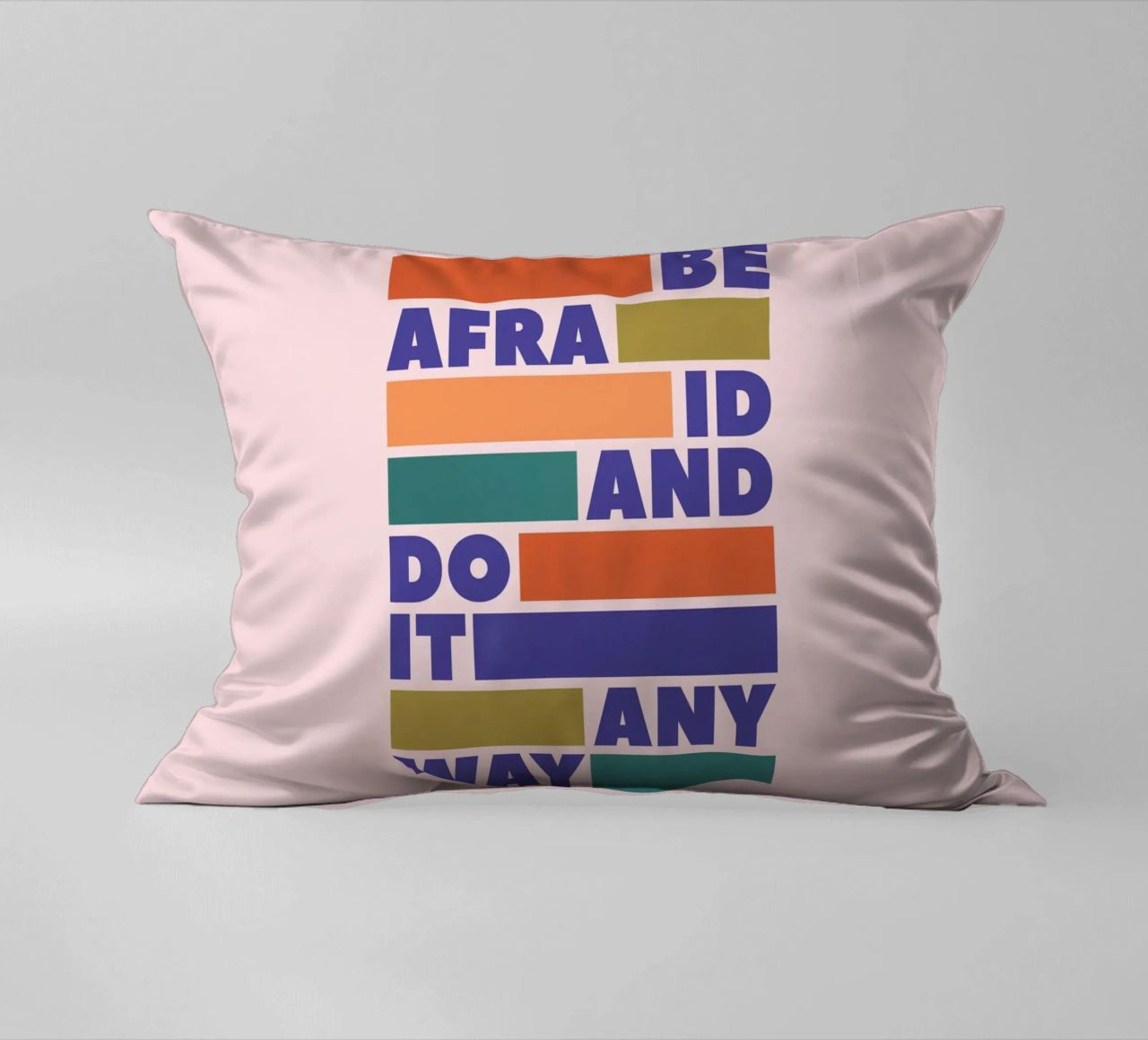 Be Afraid and Do It Anyway Bold Typography Art decorative cushion by showmemars