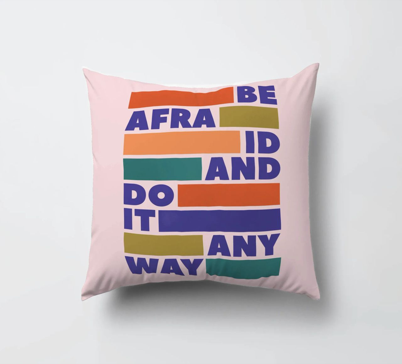 Be Afraid and Do It Anyway Bold Typography Art decorative cushion by showmemars
