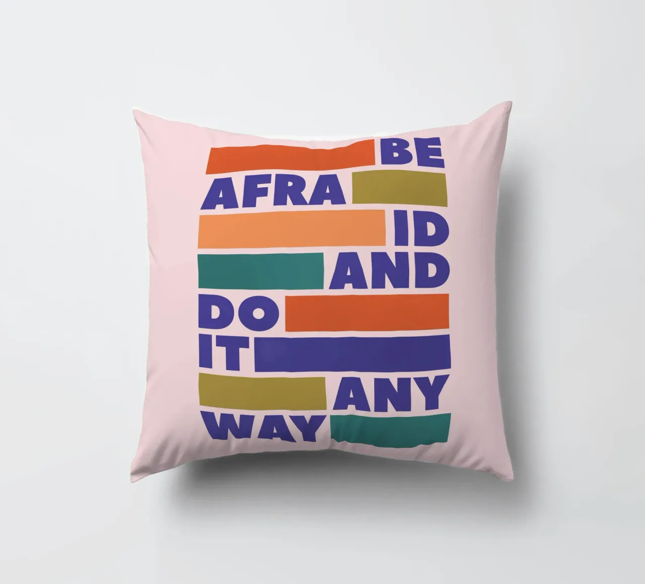 Be Afraid and Do It Anyway Bold Typography Art cuscino da showmemars