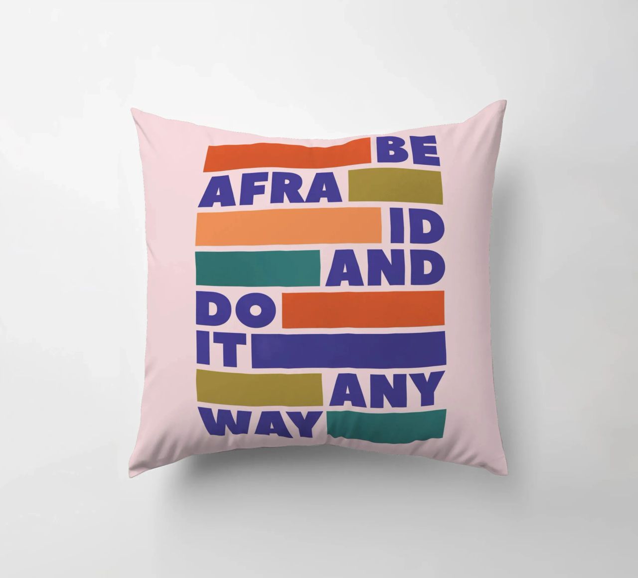 Be Afraid and Do It Anyway Bold Typography Art decorative cushion by showmemars